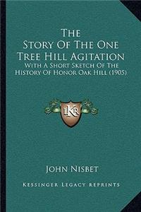 The Story Of The One Tree Hill Agitation