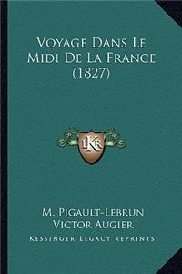 Voyage Dans Le Midi De La France (1827)