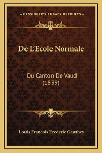 De L'Ecole Normale