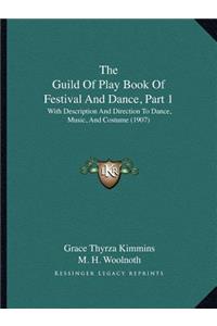 Guild of Play Book of Festival and Dance, Part 1