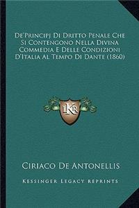 De'Principj Di Dritto Penale Che Si Contengono Nella Divina Commedia E Delle Condizioni D'Italia Al Tempo Di Dante (1860)