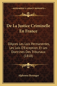 De La Justice Criminelle En France