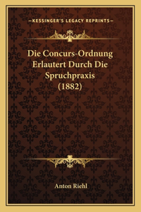 Die Concurs-Ordnung Erlautert Durch Die Spruchpraxis (1882)