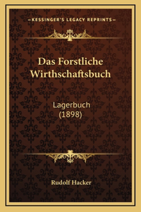 Das Forstliche Wirthschaftsbuch