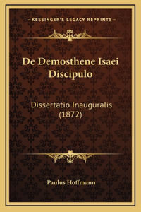 De Demosthene Isaei Discipulo