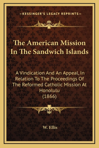 The American Mission In The Sandwich Islands