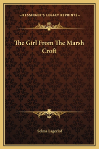 The Girl From The Marsh Croft