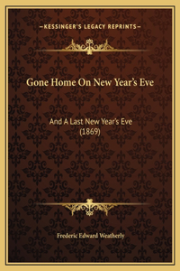 Gone Home On New Year's Eve