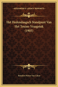 Het Hedendaagsch Standpunt Van Het Toxine-Vraagstuk (1905)