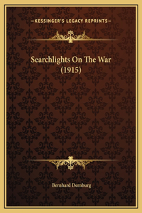 Searchlights On The War (1915)