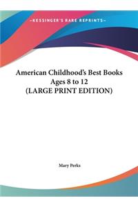 American Childhood's Best Books Ages 8 to 12