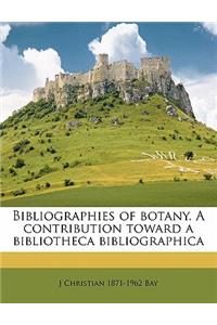 Bibliographies of Botany. a Contribution Toward a Bibliotheca Bibliographica