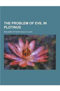 The Problem of Evil in Plotinus