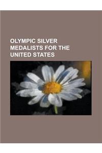 Olympic Silver Medalists for the United States