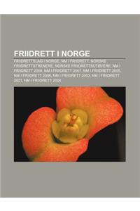 Friidrett I Norge: Friidrettslag I Norge, NM I Friidrett, Norske Friidrettstrenere, Norske Friidrettsutovere, NM I Friidrett 2009