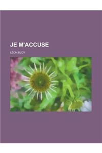Je M'Accuse
