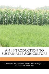 An Introduction to Sustainable Agriculture