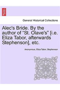 Alec's Bride. by the Author of 