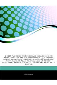 Articles on Khyber Pakhtunkhwa Politicians, Including: Khan Abdul Ghaffar Khan, Ghulam Faruque, Qazi Hussain Ahmad, Khan Abdul Wali Khan, Asfandyar Wa