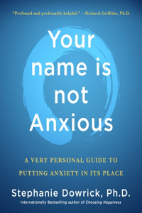 Your Name Is Not Anxious
