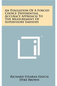 An Evaluation of a Forced Choice Differential Accuracy Approach to the Measurement of Supervisory Empathy