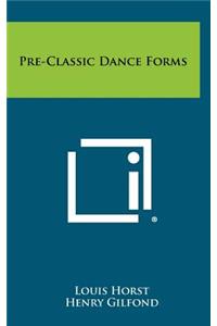 Pre-Classic Dance Forms