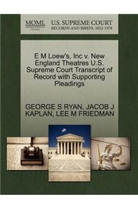 E M Loew's, Inc V. New England Theatres U.S. Supreme Court Transcript of Record with Supporting Pleadings