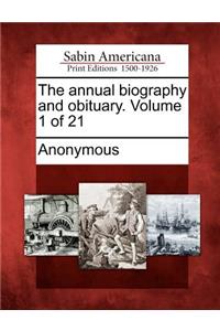 The Annual Biography and Obituary. Volume 1 of 21