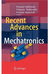 Recent Advances in Mechatronics