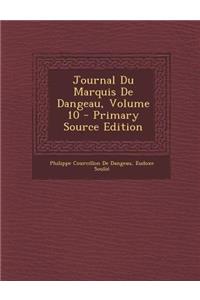 Journal Du Marquis de Dangeau, Volume 10