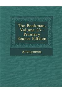 The Bookman, Volume 23