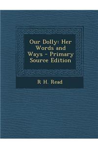 Our Dolly: Her Words and Ways