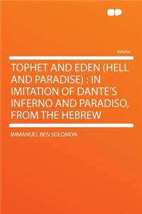 Tophet and Eden (Hell and Paradise)