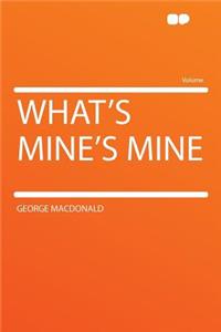 What's Mine's Mine