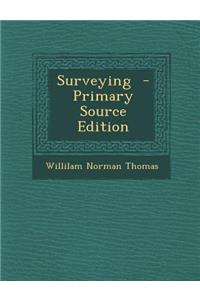 Surveying - Primary Source Edition