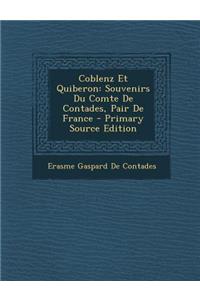 Coblenz Et Quiberon: Souvenirs Du Comte de Contades, Pair de France