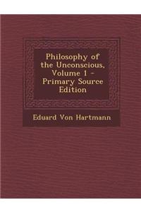 Philosophy of the Unconscious, Volume 1