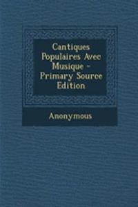 Cantiques Populaires Avec Musique