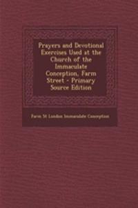 Prayers and Devotional Exercises Used at the Church of the Immaculate Conception, Farm Street