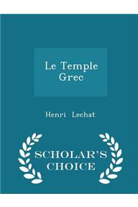 Le Temple Grec - Scholar's Choice Edition