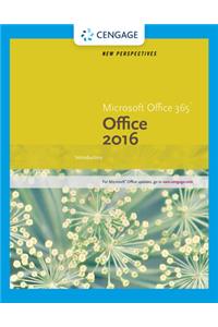 New Perspectives Microsoft Office 365 & Office 2016: Introductory, Spiral Bound Version
