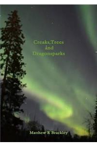 Creaks, Trees and Dragonsparks
