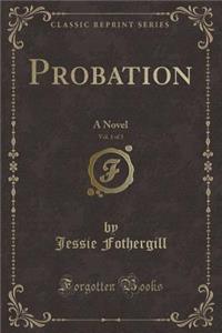 Probation, Vol. 1 of 3