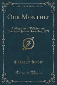 Our Monthly, Vol. 4