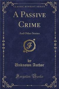 A Passive Crime
