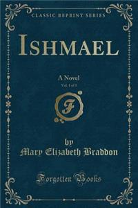 Ishmael, Vol. 1 of 3
