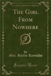 The Girl from Nowhere (Classic Reprint)