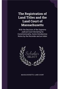 The Registration of Land Titles and the Land Court of Massachusetts