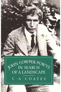John Cowper Powys in Search of a Landscape