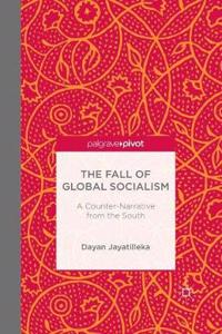 The Fall of Global Socialism: A Counter-Narrative from the South